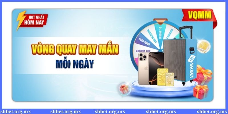 Khuyến mãi - Vòng quay may mắn thỏa sức kiếm thưởng